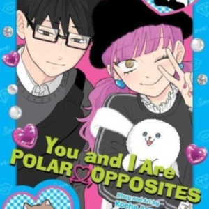 You and I Are Polar Opposites Vol. 3