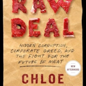 Raw Dealhidden Corruption Corporate Greed and The Fight Fo