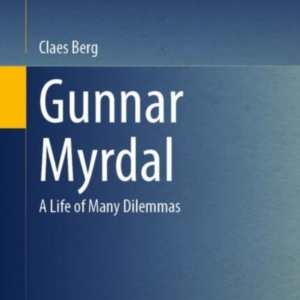 Gunnar Myrdala Life Of Many Dilemmas