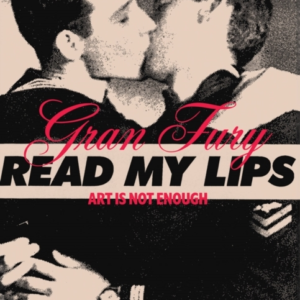 Gran Fury Art Is Not Enough