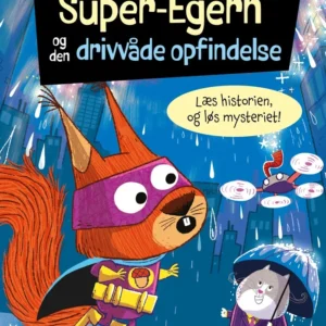 Dyrenes Superhelteklub: Super-Egern og den drivvåde opfindelse