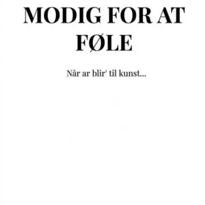 DU ER FUCKING MODIG FOR AT FØLE