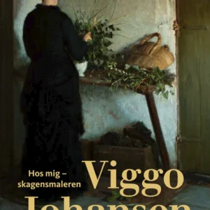 Hos mig  -  Skagensmaleren Viggo Johansen