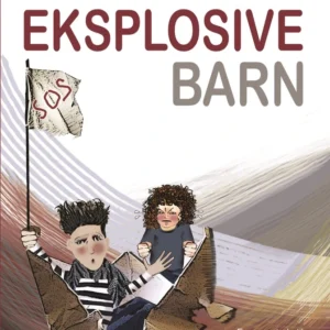 Det eksplosive barn