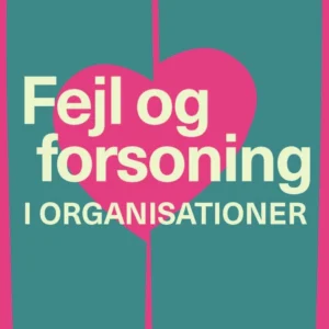 Fejl og forsoning i organisationer