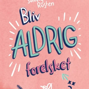 Bliv ALDRIG forelsket