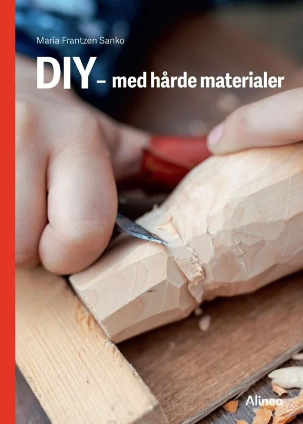DIY  -  med hårde materialer, Rød Fagklub