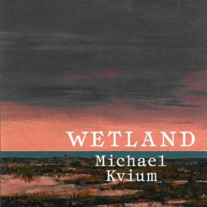 WETLAND - Michael Kvium