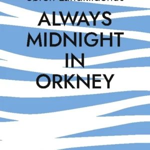 Always Midnight In Orkney