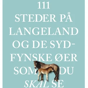 111 steder på Langeland og de sydfynske øer som du skal se