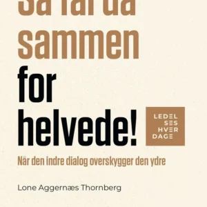 Så tal da sammen for helvede