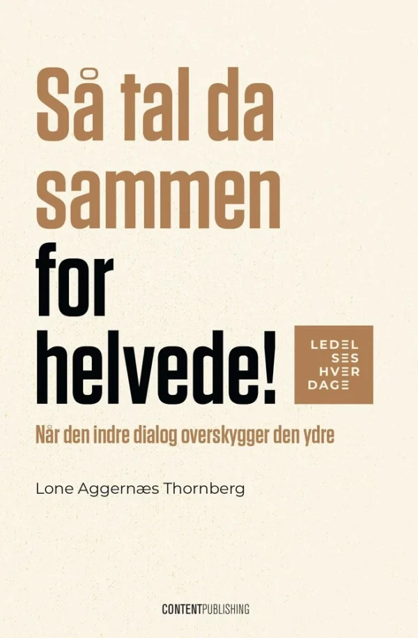 Så tal da sammen for helvede