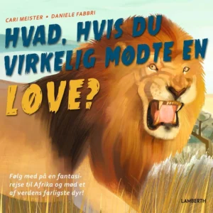 Hvad, hvis du virkelig mødte en løve?