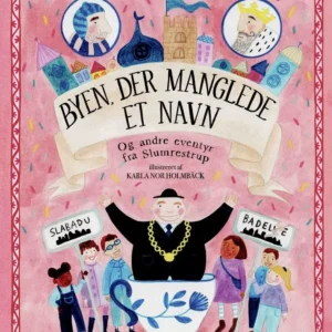 Byen der manglede et navn