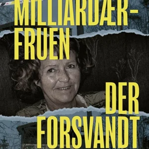 Milliardærfruen der forsvandt