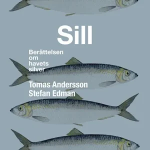 Sill : berättelsen om havets silver