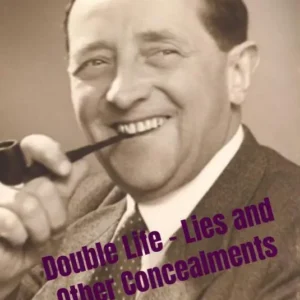 Double Life - Lies and Other Concealments
