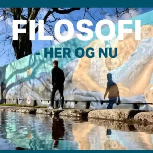 Filosofi - her og nu