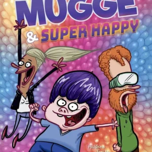 Mugge og Super Happy