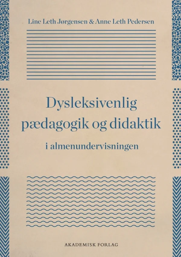 Dysleksivenlig pædagogik og didaktik i almenundervisningen