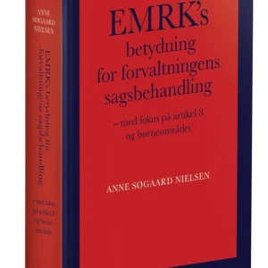 EMRKâs betydning for forvaltningens sagsbehandling (ph.d.)