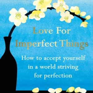 Love For Imperfect Things