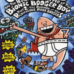 Big, Bad Battle Of The Bionic Booger Boy Part Two
