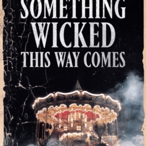 Something Wicked This Way Comes