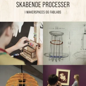 Kreativitet, teknologi og skabende processer