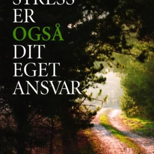 Stress er også dit eget ansvar