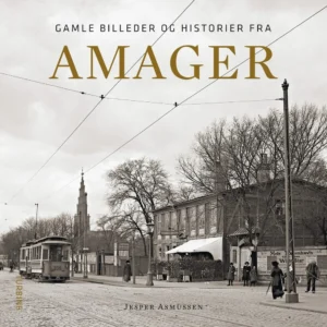 Gamle billeder og historier fra Amager