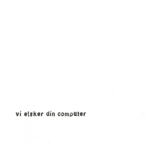 Vi elsker din computer