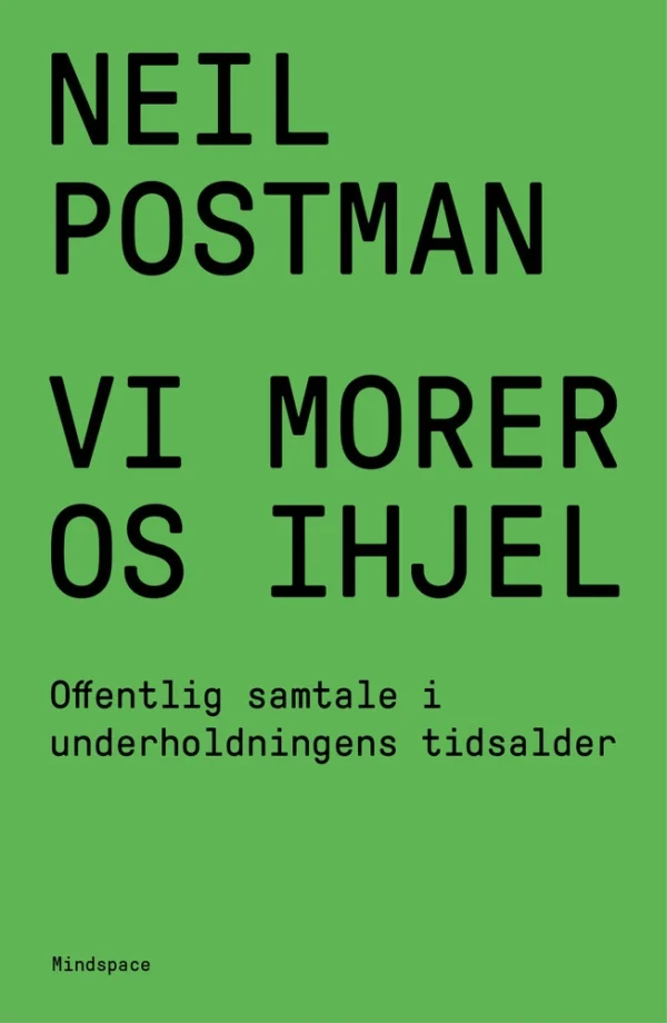 Vi morer os ihjel
