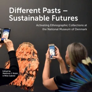 Different Pasts  -  Sustainable Futures