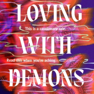 Loving with Demons