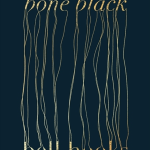 Bone Black: Memories of Girlhood
