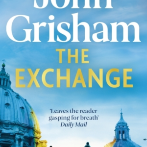 The Exchange After The Firm - The Biggest Grisham In Over A
