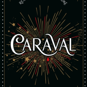 Caraval - Return to Caraval Edition
