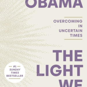 The Light We Carry: Overcoming In Uncertain Times