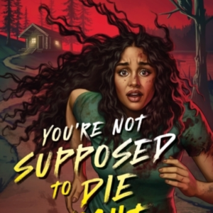 You're Not Supposed to Die Tonight