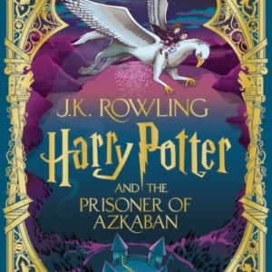 Harry Potter and the Prisoner of Azkaban: MinaLima Edition