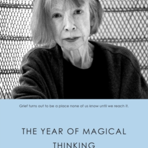 The Year of Magical Thinking