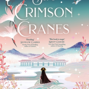 Six Crimson Cranes The Magical and Spellbinding Fantasy Fairytale Retelling