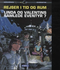 Linda og Valentins samlede eventyr 7: Rejser i tid og rum