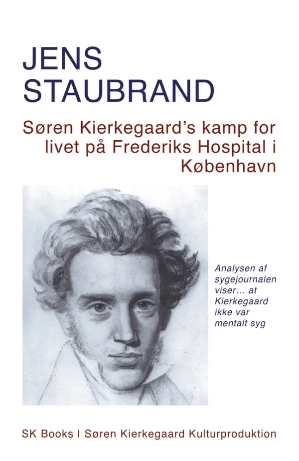 Søren Kierkegaards kamp for livet på Frederiks Hospital i København