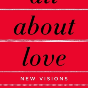 All About Love: New Visions