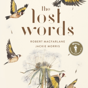 The Lost Words Rediscover Our Natural World With This Spellb