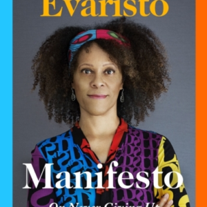 Manifesto: On Never Giving Up