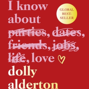 Everything I Know About Love - Gift edition