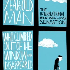 Hundred-Year-Old Man who Climbed Out of the Window and Disappeared